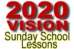 2020 Vision Sunday School Lessons