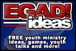 EGAD! Ideas