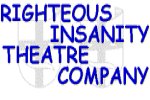 Righteous Insanity Theatre Company