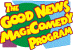 Good News MagiComedy Program