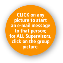 Click on any picture to start an email message to that person. for ALL Supervisors, click on the group.