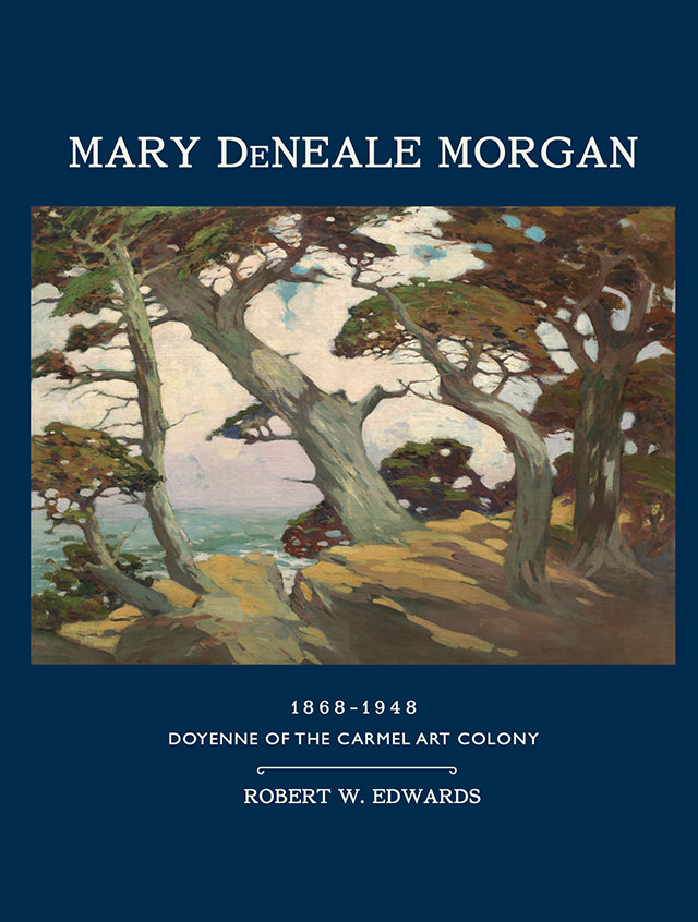 Image of Mary DeNeale Morgan: Doyenne of the Carmel Art Colony (Exhibition Catalogue)